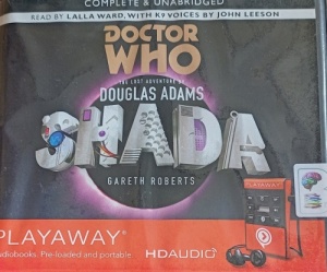 Shada written by Douglas Adams performed by Lalla Ward and John Leeson on MP3 Player (Unabridged)